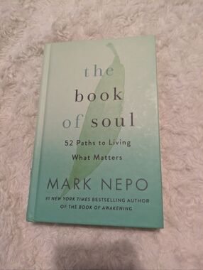 The Book of Soul Mark Nepo Hardcover 52 Paths to Living What Matters